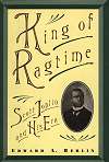 King of Ragtime Scott Joplin and His Era King of Ragtime Scott Joplin and His Era