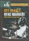 Jazz Legends - Art Blakey & the Jazz Messengers/ Mike Mainer