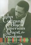 John Coltrane & Black America's Quest for Freedom John Coltrane & Black America's Quest for Freedom