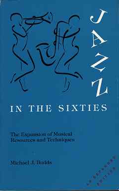 JAZZ In The Sixties The Expansion of Musical Resources and Tech