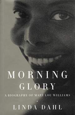 Morning Glory - A Biography Of Mary Lou Williams
