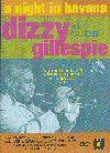 Dizzy Gillespie in Cuba - A Night In Havana