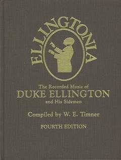 Ellingtonia: The Recorded Music of Duke Ellington and His Sideme