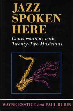 Jazz Spoken Here - Conversations with 22 Musicians