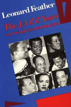 Jazz Years, The - Earwitness to an Era