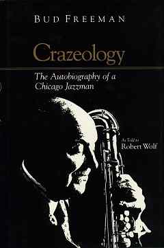 Crazeology - The Autobiography of a Chicago Jazzman
