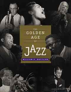 Golden Age of Jazz, The