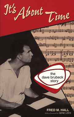 It's About Time - The Dave Brubeck Story It's About Time - The Dave Brubeck Story