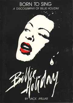Born To Sing - A Discography of Billie Holiday