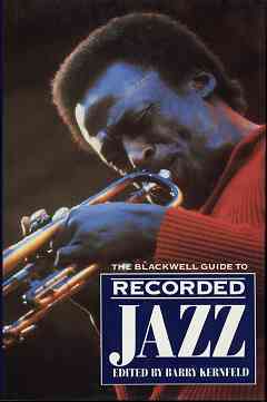 Blackwell Guide to Recorded Jazz, The