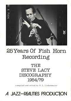 Steve Lacy Discography, The - 25 Years of Fish Horn Recording -