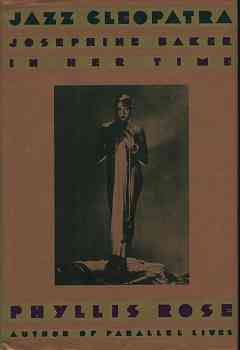 Jazz Cleopatra - Josephine Baker In Her Time Jazz Cleopatra - Josephine Baker In Her Time