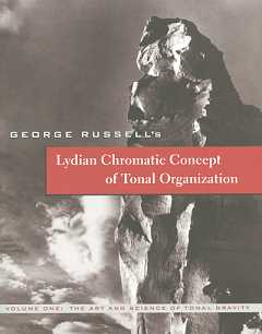 George Russell's Lydian Chromatic Concept of Tonal Organizati