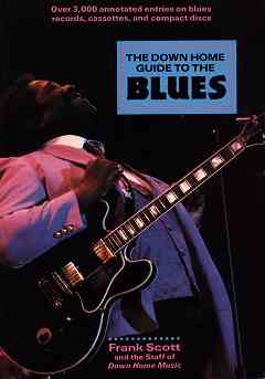 Down Home Guide to the Blues, The