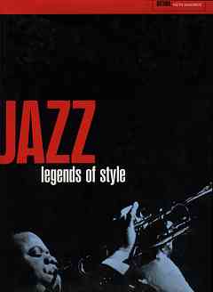 Jazz: Legends of Style Jazz: Legends of Style
