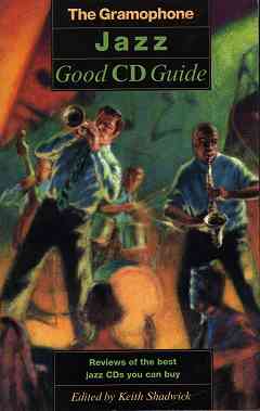 Gramaphone Jazz Good CD Guide, The