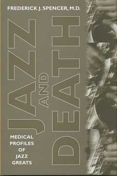 Jazz and Death - Medical Profiles of Jazz Greats