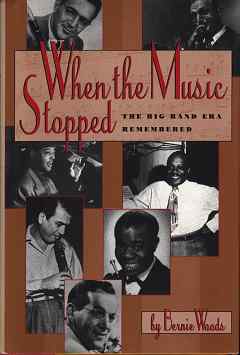 When the Music Stopped - The Big Band Era Remebered