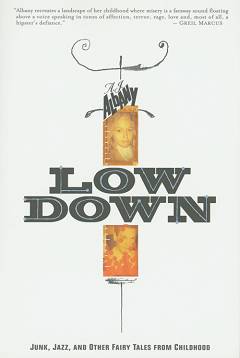 Low Down - Junk, Jazz and Other Fairy Tales From Childhood Low Down - Junk, Jazz and Other Fairy Tales From Childhood