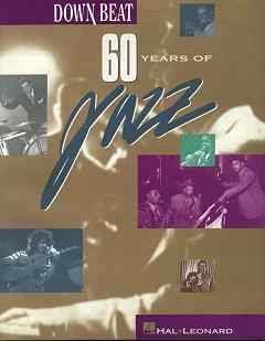 DOWNBEAT - 60 Years of Jazz DOWNBEAT - 60 Years of Jazz