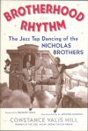 Brotherhood in Rhythm The Nicholas Brothers